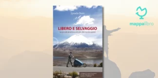 Copertina del libro "Libero e selvaggio. La grande avventura del giro del mondo a piedi" di Ignacio Dean